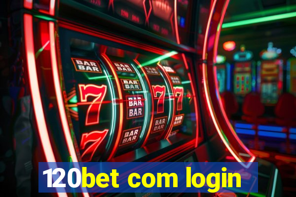 120bet com login